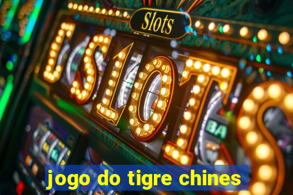 jogo do tigre chines